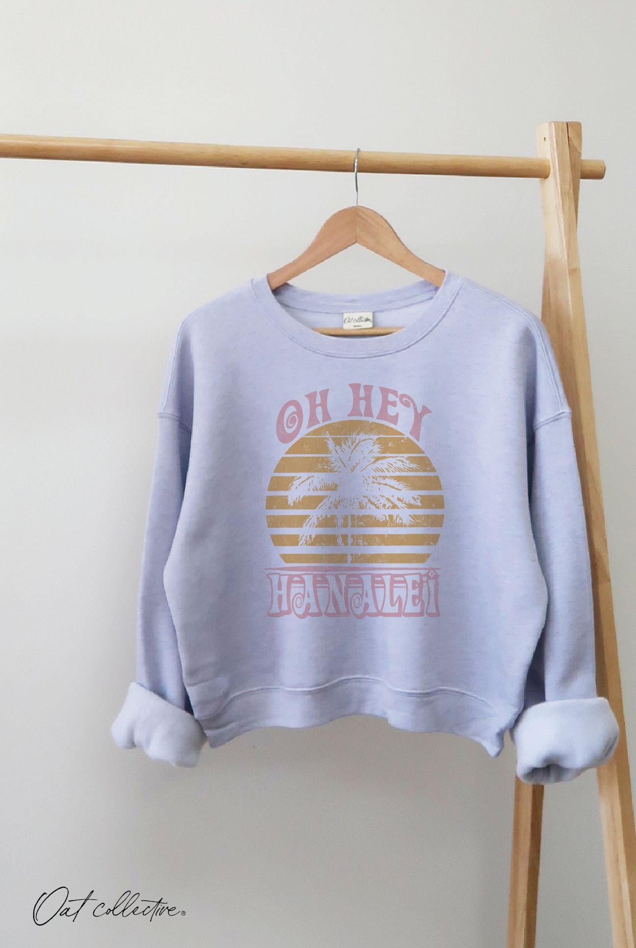 Oh Hey Hanalei Mid Sweatshirt