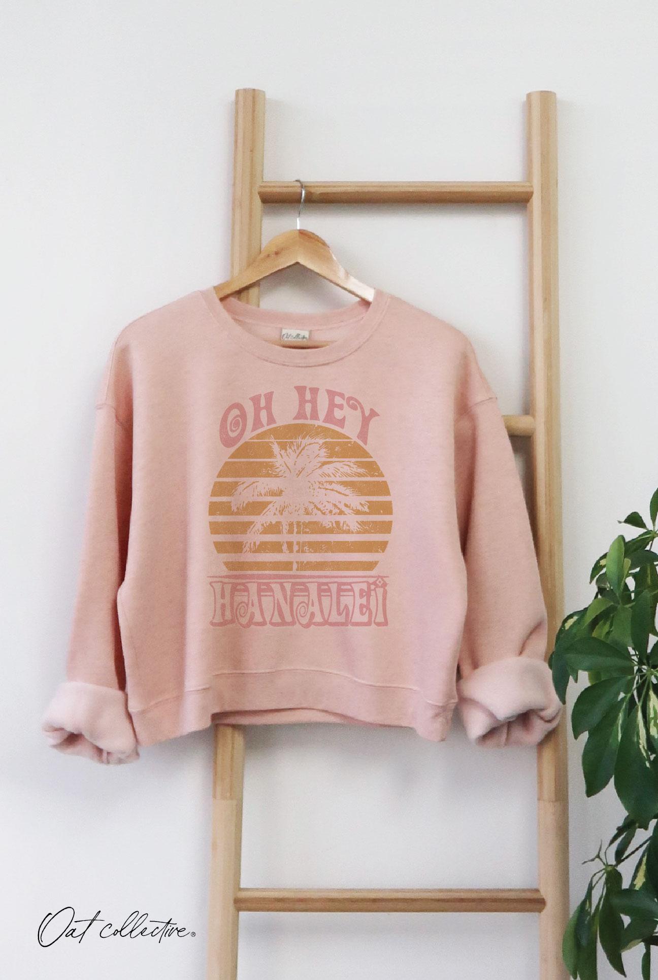 Oh Hey Hanalei Mid Sweatshirt