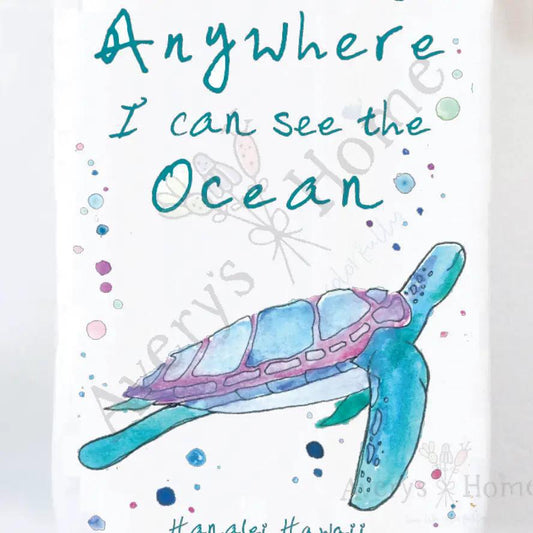 I am Happy Anywhere Turtle Tea Towel