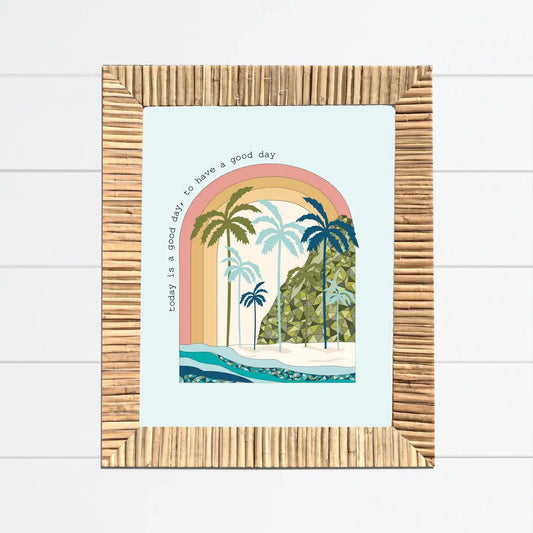 Today Is A Good 11x14 Art Print