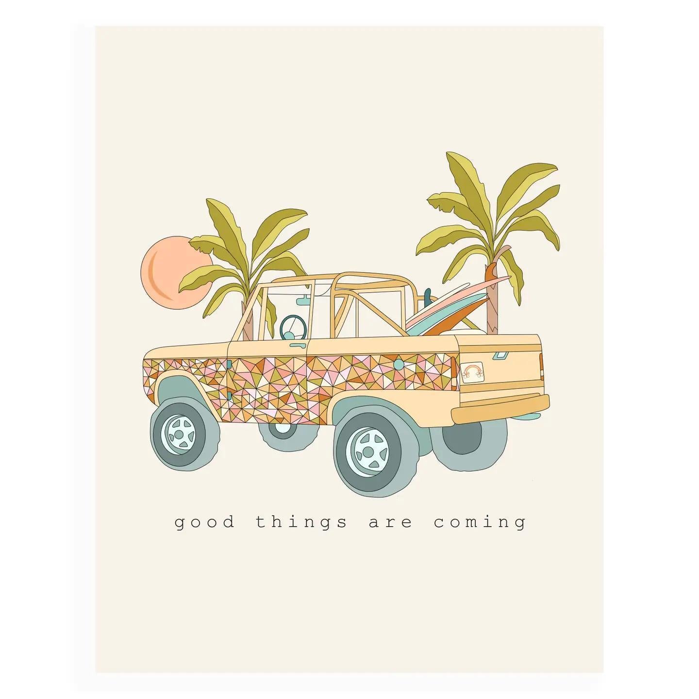 Good Things Are Coming 11x14 Art Print