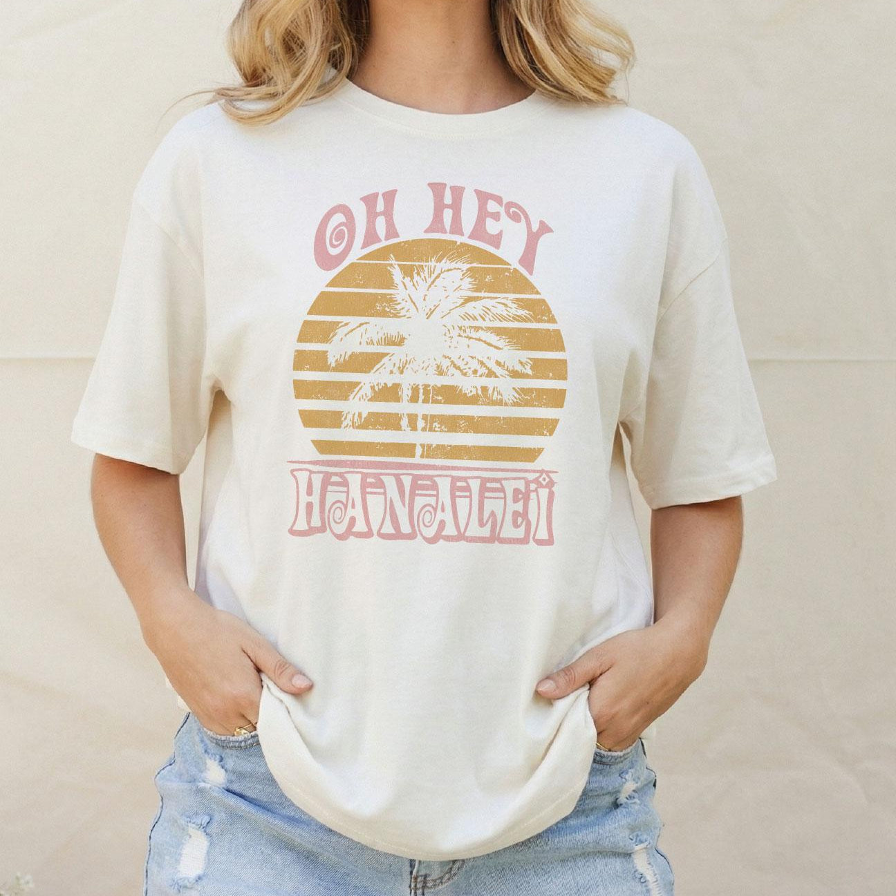 Oh Hey Hanalei Tee