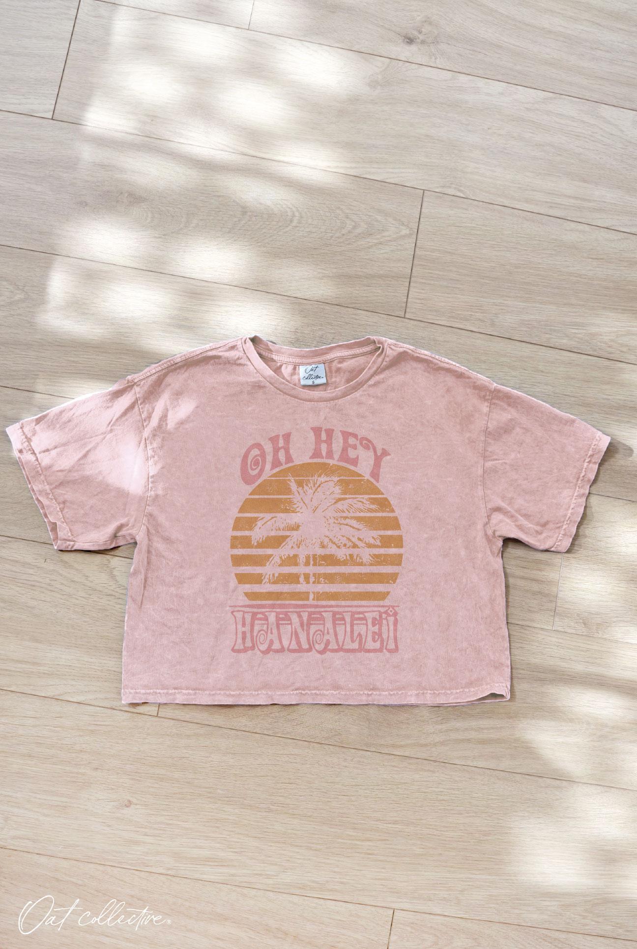 Oh Hey Hanalei Crop Tee