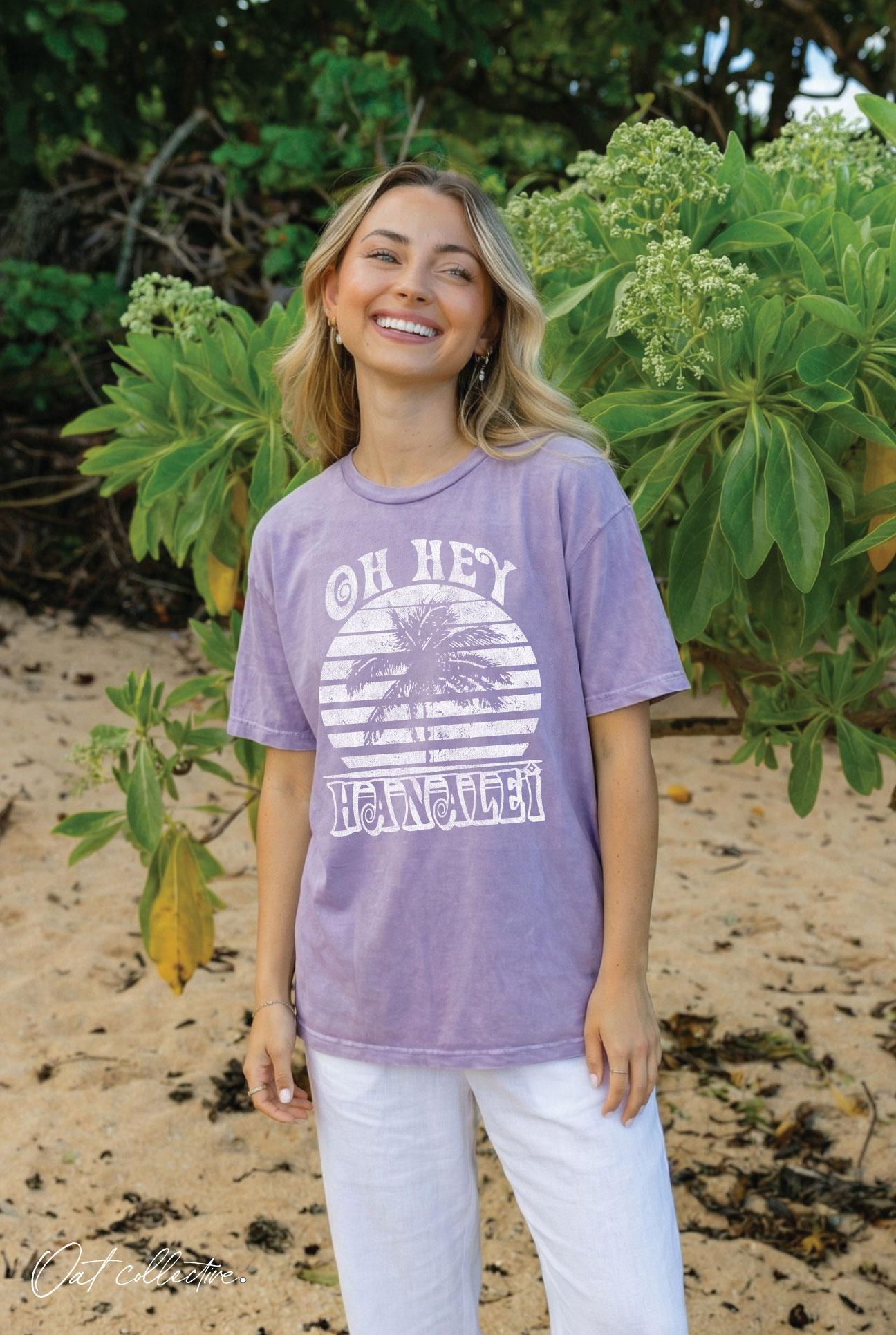 Oh Hey Hanalei Tee