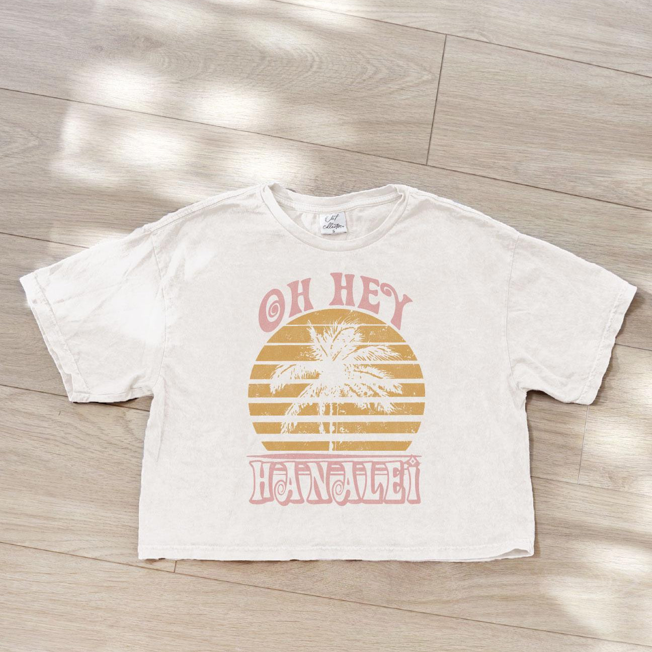 Oh Hey Hanalei Crop Tee